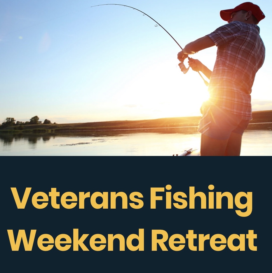 Veterans Fishing Weekend Retreat