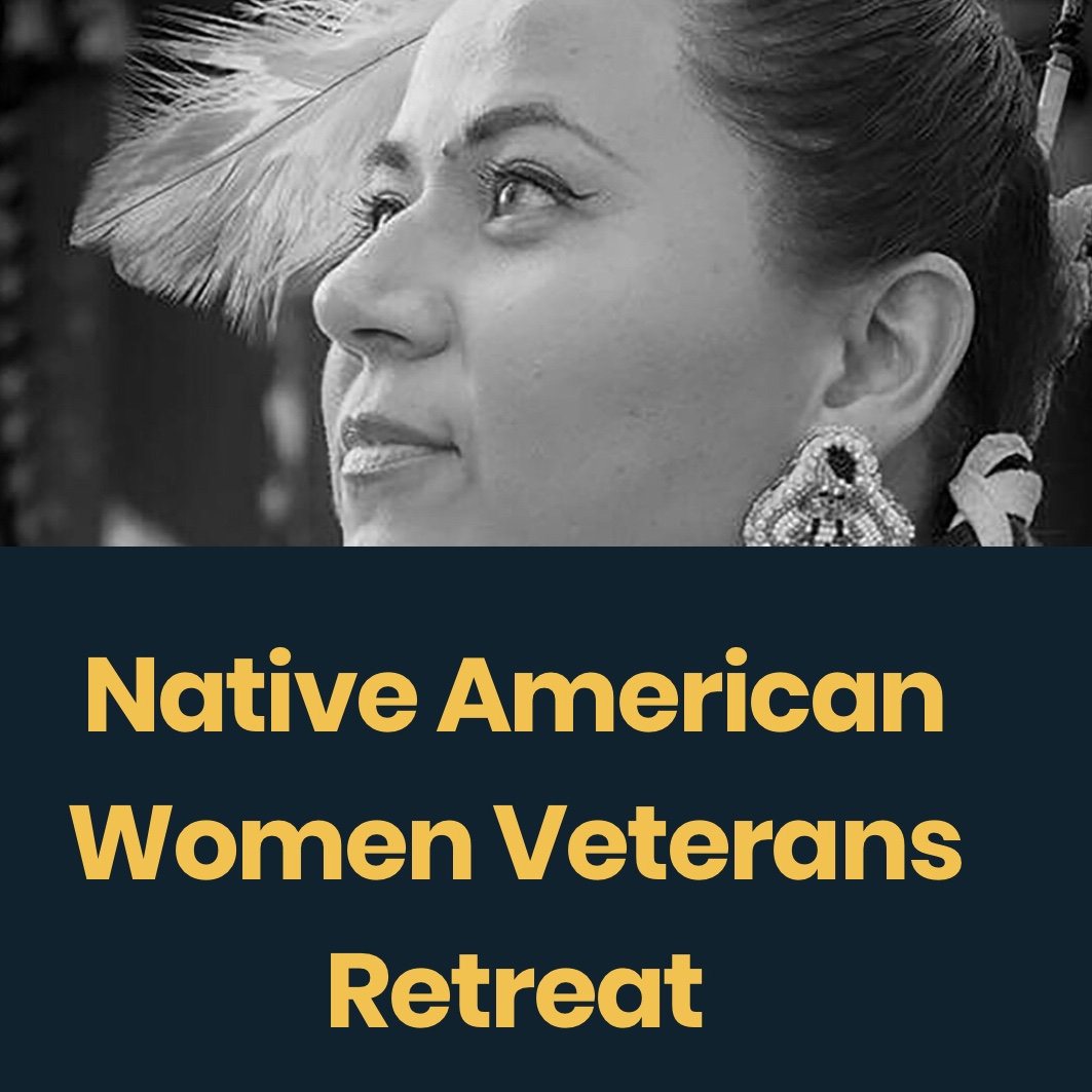 Native American Women Veterans Retreat